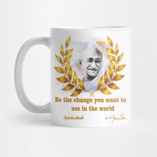 Be the change you want to see in the world Mug